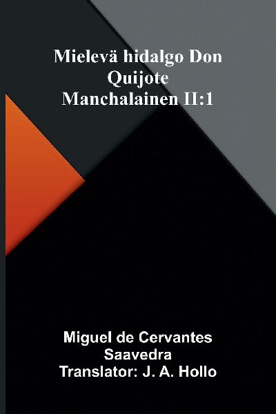 Mielevä hidalgo Don Quijote Manchalainen II