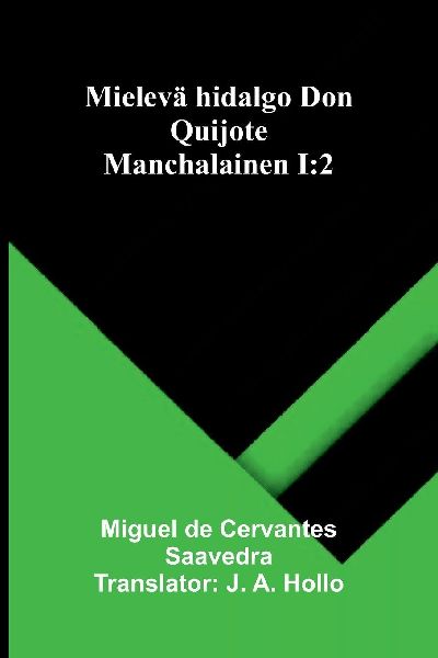 Mielevä hidalgo Don Quijote Manchalainen I