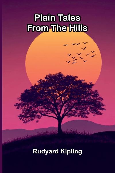 Plain Tales from the Hills