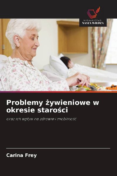 Problemy ¿ywieniowe w okresie staro¿ci