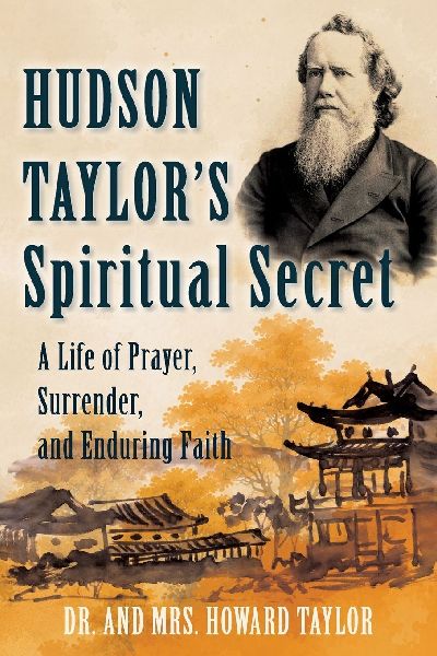 Hudson Taylor's Spiritual Secret