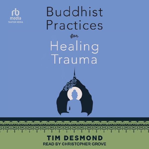 Buddhist Practices for Healing Trauma