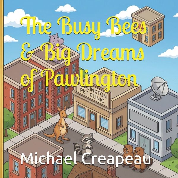 The Busy Bees & Big Dreams of Pawlington