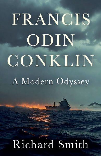 Francis Odin Conklin A Modern Odyssey
