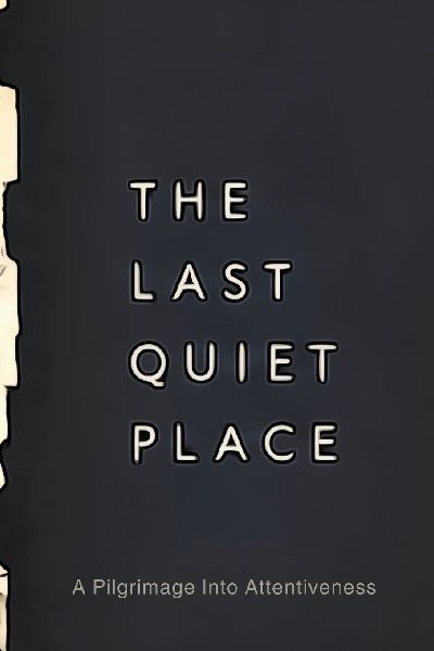 The Last Quiet Place
