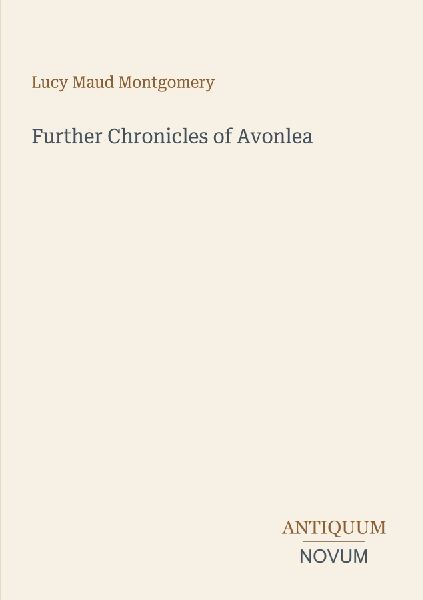 Further Chronicles of Avonlea