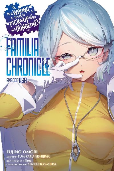 Is It Wrong to Try to Pick Up Girls in a Dungeon? Familia Chro...