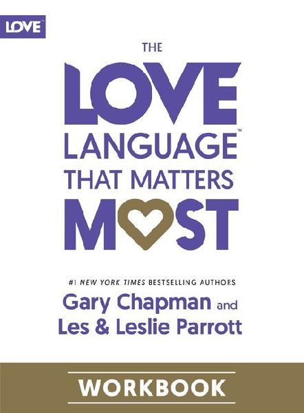 The Love Language That Matters Most Workbook