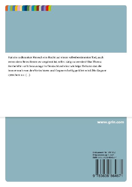 Sterbehilfe - das Recht auf einen moralisch gerechtfertigten Freitod