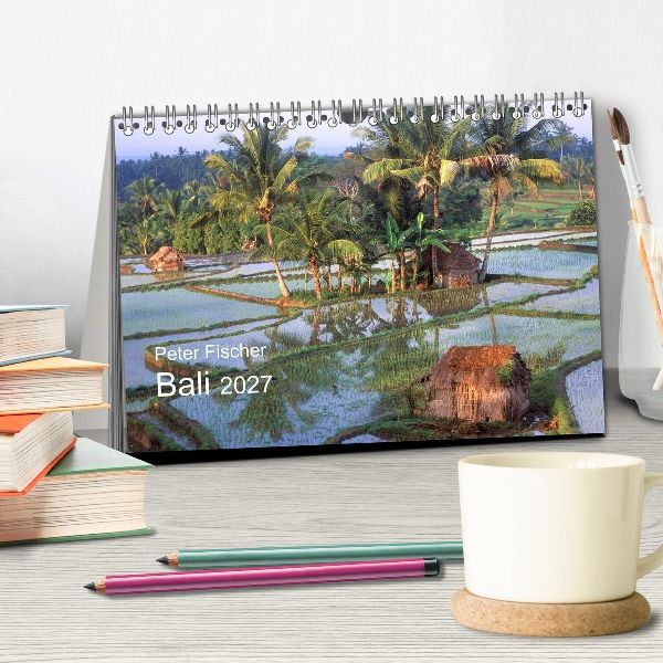Peter Fischer - Bali 2027 (Tischkalender 2027 DIN A5 quer), CALVENDO Monatskalender