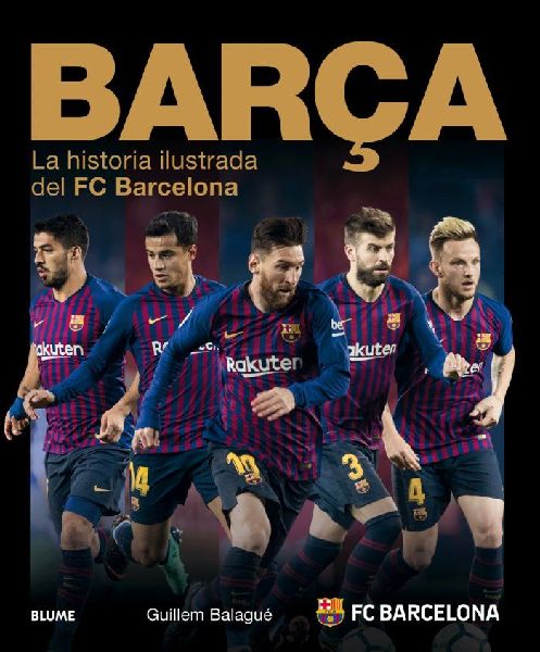 Barça : la historia ilustrada del FC Barcelona