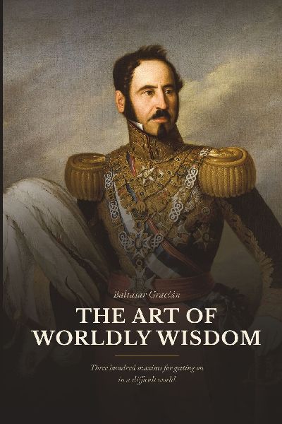 The Art of Worldly Wisdom