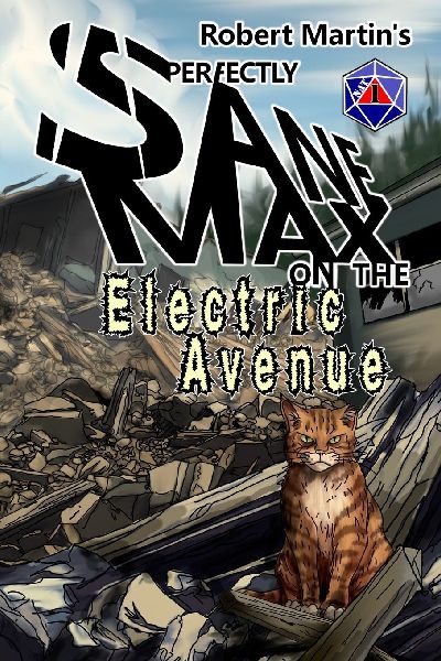 Perfectly Sane Max on the Electric Avenue