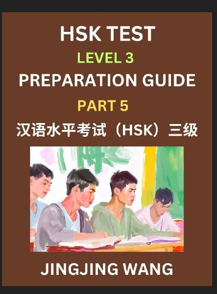HSK Test Level 3 Preparation Guide (Part 5)- A Beginner's...