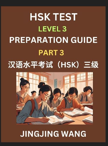 HSK Test Level 3 Preparation Guide (Part 3)- A Beginner's...