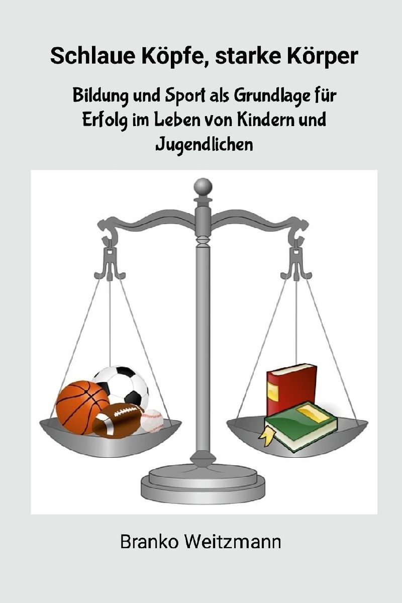 Schlaue Köpfe, starke Körper