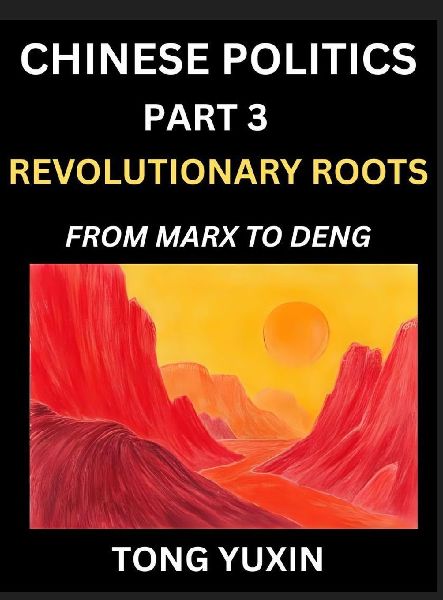 Chinese Politics (Part 3)- Revolutionary Roots