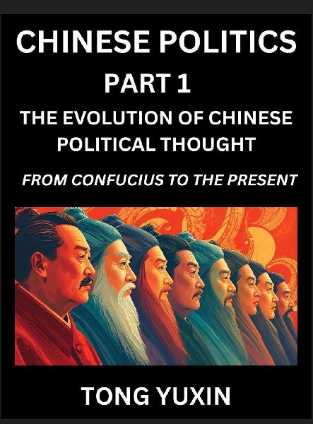 Chinese Politics (Part 1)- The Evolution of Chinese Political Thought