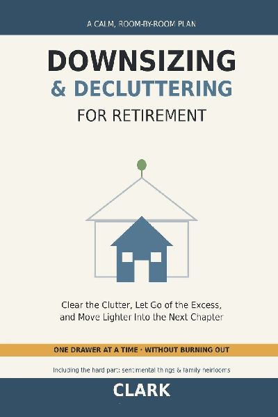 Downsizing and Decluttering for Retirement