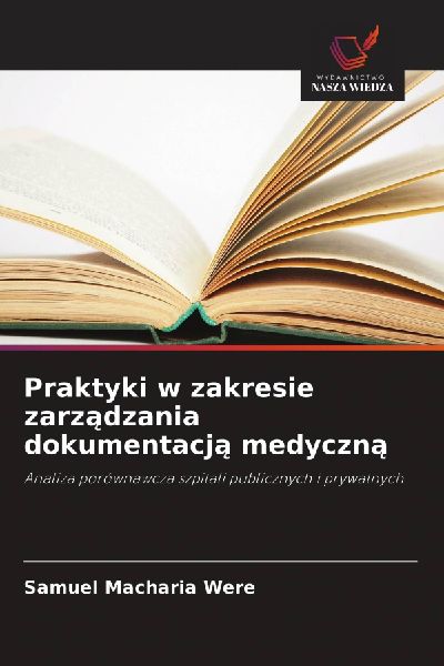 Praktyki w zakresie zarz¿dzania dokumentacj¿ medyczn¿
