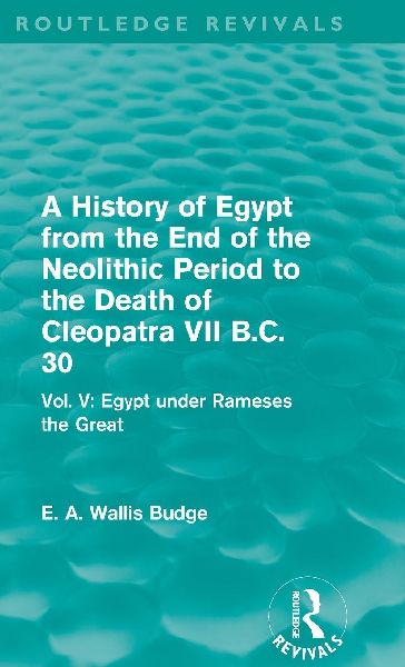 A History of Egypt from the End of the Neolithic Period to the...