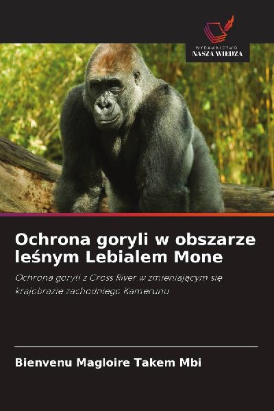 Ochrona goryli w obszarze le¿nym Lebialem Mone