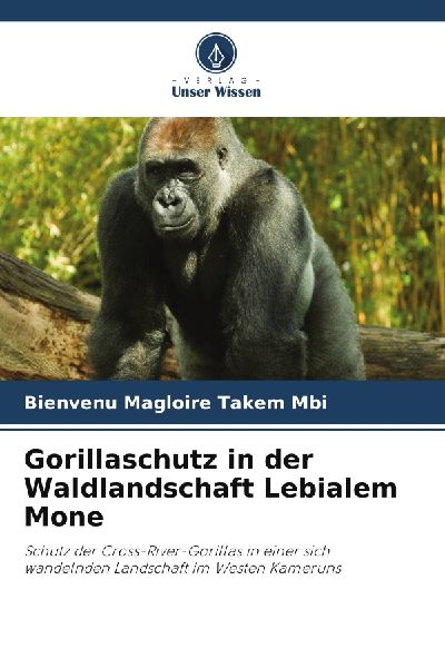 Gorillaschutz in der Waldlandschaft Lebialem Mone