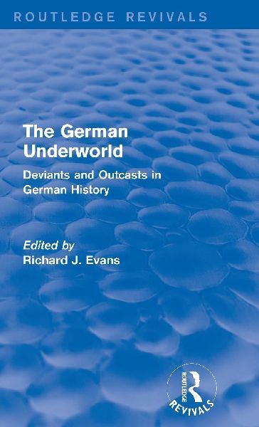 The German Underworld (Routledge Revivals)