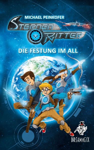 Sternenritter 1 Die Festung im All