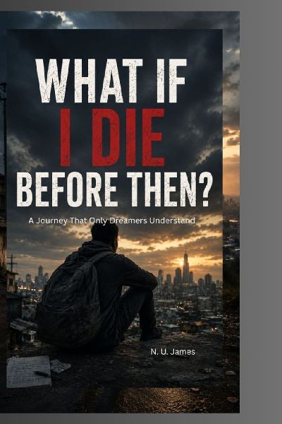 WHAT IF I DIE BEFORE THEN?