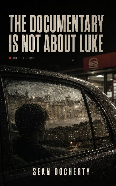 THE DOCUMENTARY IS NOT ABOUT LUKE