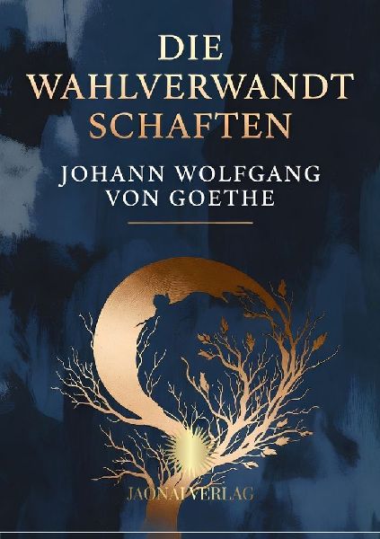 Die Wahlverwandtschaften