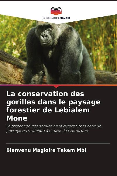La conservation des gorilles dans le paysage forestier de Lebi...