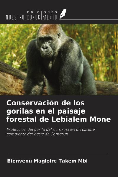 Conservación de los gorilas en el paisaje forestal de Lebiale...