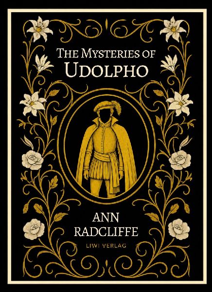 Ann Radcliffe: The Mysteries of Udolpho (English Edition)