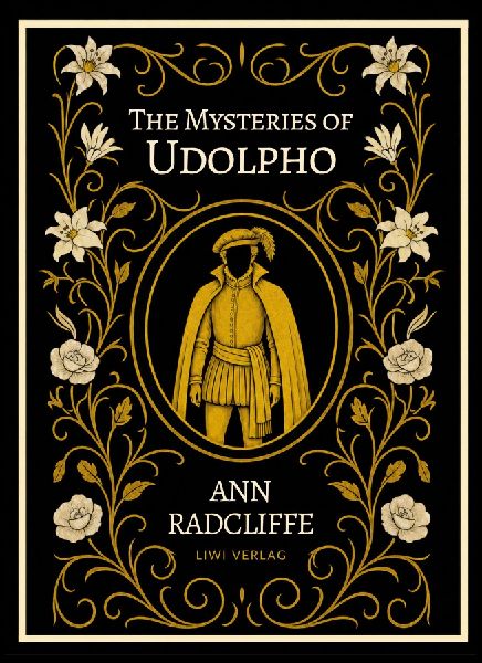 Ann Radcliffe: The Mysteries of Udolpho (English Edition)
