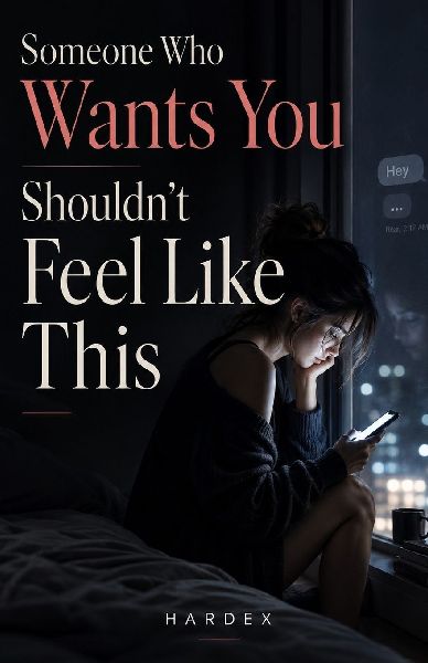 Someone Who Wants You Shouldn't Feel Like This