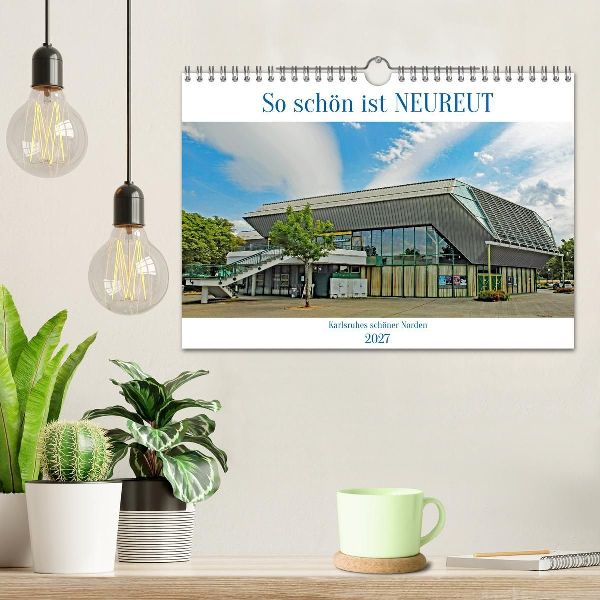 So schön ist Neureut (Wandkalender 2027 DIN A4 quer), CALVENDO Monatskalender