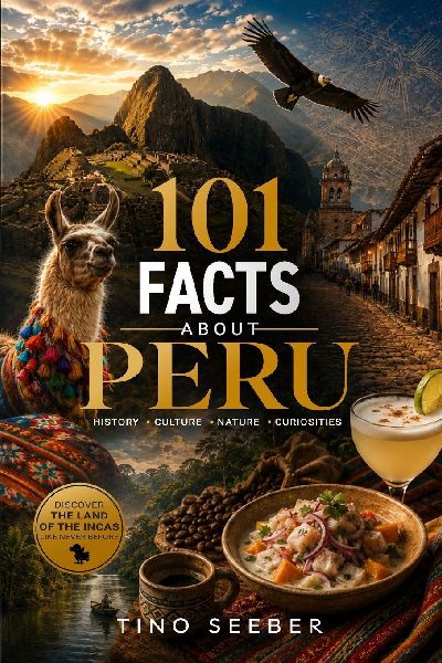 101 Facts about Peru