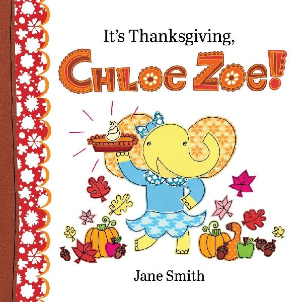 It's Thanksgiving, Chloe Zoe!