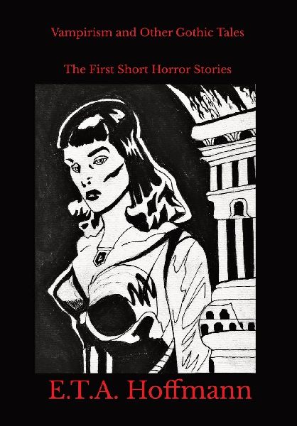 Vampirism and Other Gothic Tales