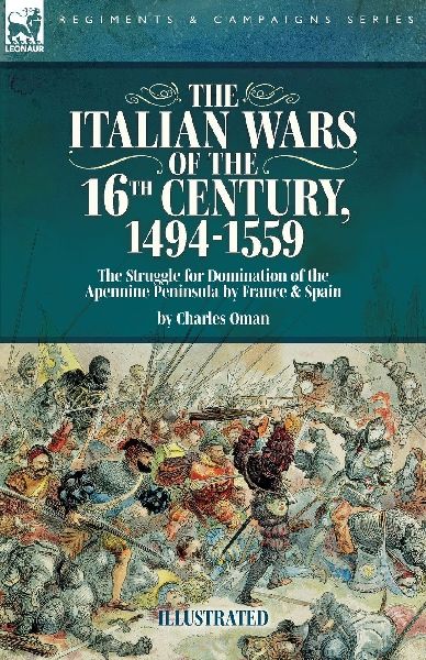 The Italian Wars of the 16th Century, 1494-1559