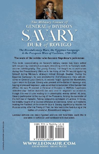 The Military Career of  General of Division Savary, Duke of Rovigo