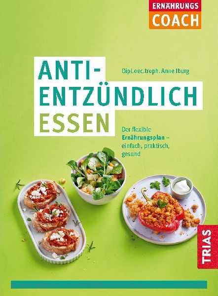 Ernährungs-Coach Antientzündlich essen