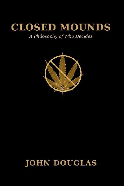 Closed Mounds A Philosophy of Who Decides