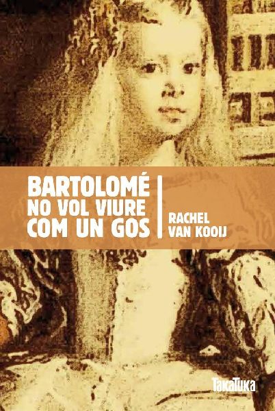 Bartolomé no vol viure com un gos