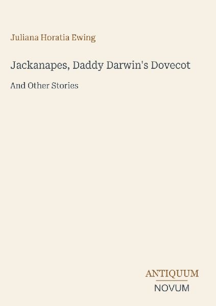 Jackanapes, Daddy Darwin's Dovecot