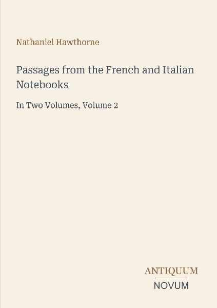 Passages from the French and Italian Notebooks