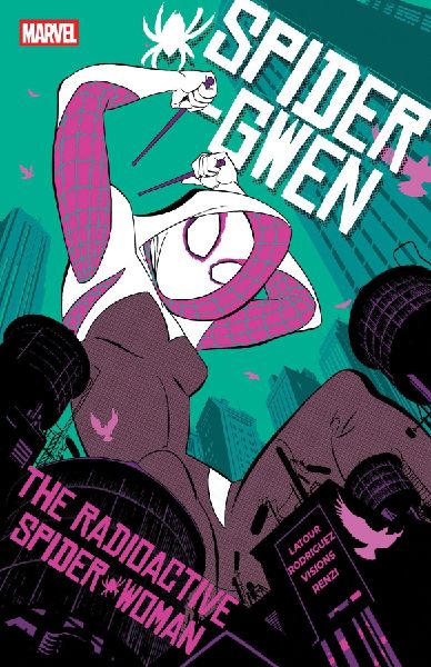 Spider-Gwen: The Radioactive Spider-Woman