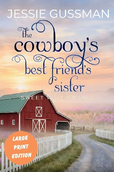 The Cowboy's Best Friend's Sister Large Print Edition